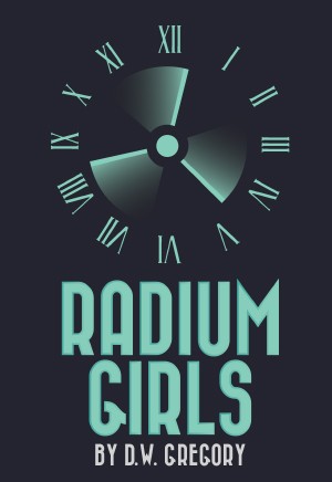 Sound Design for Radium Girls by D.W. Gregory